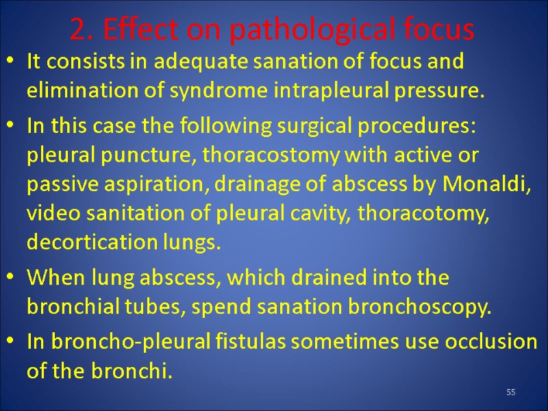 2. Effect on pathological focus It consists in adequate sanation of focus and elimination